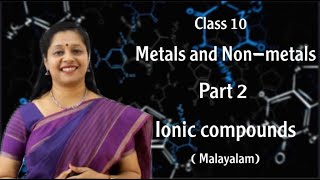 CLASS10 METALS AND NON METALS PART2 MALAYALAM  IONIC BONDS [upl. by Hnoj518]