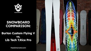 Snowboard Comparison Burton Custom Flying V vs Lib Tech TRice Pro [upl. by Hcib696]