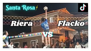 💥Flacko vs Riera 🔥 ☠ Partido de Ecuavoley en Santa Rosa 2024💥Fiestas de Santa Rosa🤑2 [upl. by Ynes]