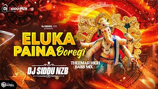 Eluka paina ooregi dj song theenmar remix djsiddunzb ganeshdjsongs ganapatisongsdj [upl. by Eidnim]