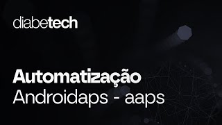 Androidaps  Aaps  Automatizações [upl. by Zabrina254]