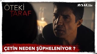 ÇETİN NEDEN ŞÜPHELENİYOR   ÖZCAN DENİZ amp MERYEM UZERLİ  ÖTEKİ TARAF FİLM [upl. by Ybroc597]