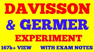 DAVISSON AND GERMER EXPERIMENT  QUANTUM MECHANICS  WITH EXAM NOTES [upl. by Adiari687]