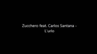 Zucchero feat Carlos Santana  Lurlo virtual [upl. by Gruver]