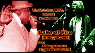 Lake of Fire KruegeRemix  The Notorious BIG ft Kurt Cobain [upl. by Llenoil]