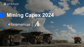 BNamericas  Mining Capex 2024 [upl. by Thom]