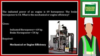 The indicated power of an engine is 69 horsepower The brake horsepower is 54 What is the mechanica [upl. by Intruoc682]