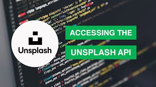 Using the Unsplash API  Tutorial [upl. by Noxas285]