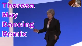 Theresa May Dancing Remix  Theresa May Dancing at the Tory Conference but Edited [upl. by Hanus741]