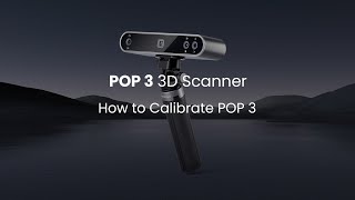 Revopoint POP 3 3D Scanner How to Calibrate POP 3 [upl. by Tor818]