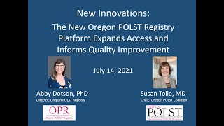 Webinar 7142021  Innovations New Oregon POLST Registry Platform Expands Access amp Informs Quality [upl. by Quintina343]