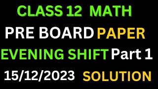 class 12 math preboard paper solution evening shift ll class 12 math pre board Q 1 to 10 solution [upl. by Nedle]