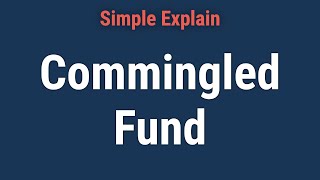 What Is a Commingled Fund [upl. by Harihat]