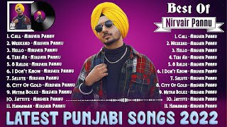 Nirvair Pannu Superhit Punjabi Songs  New Punjabi Song 2022  NonStop Punjabi Jukebox  Call Song [upl. by Nivlam]