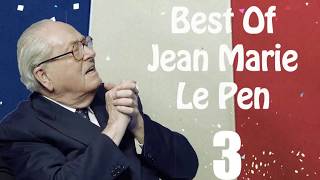 Best Of Jean Marie Le Pen ClashDérapagesDiscours 3 [upl. by Dippold]