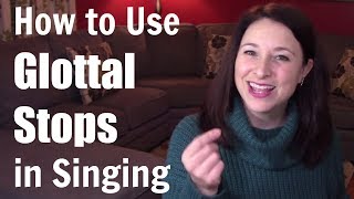 How to Use GLOTTAL STOPS in Songs Contemporary Vocal Techniques Lesson 2 [upl. by Norby802]