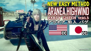 NEW METHOD Getting Aranea Highwind in Your Party Glitch│FINAL FANTASY XV Console [upl. by Niles]