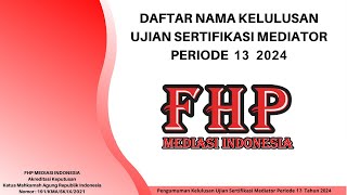 Pengumuman Ujian Mediator Periode 13 Tahun 2024 FHP Mediasi Indonesia [upl. by Falito]