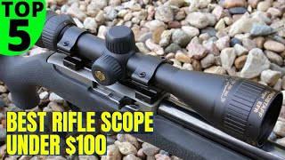 🏆 Top 5 Best Rifle Scope Under 100 You Can Buy In 2020 [upl. by Blythe]