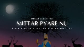 Mittar Pyare Nu  Harneet Singh Sethi [upl. by Sky238]