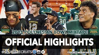 SUPER HEAT 🌴🏈🔥 Polynesian Bowl 18 Highlights  SportsRecruits Mixtape Kings [upl. by Ecylahs]