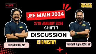 CHEMISTRY JEE Main 2024 Paper Discussion  27th January  SHIFT 1  Aurous Academy [upl. by Thecla]