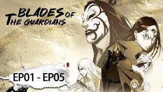 ✨MULTI SUB  Blades of the Guardians EP01  EP05 Full Version [upl. by Grose265]