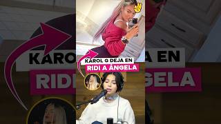 Karol G le responde a Angela Aguilar y la deja en Ridi￼ [upl. by Annaek192]