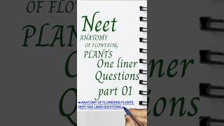 quotAnatomy of Flowering Plants NEET Top 14 OneLiner Questions Part 1quot [upl. by Nina641]