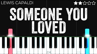 Lewis Capaldi  Someone You Loved  EASY Piano Tutorial [upl. by Blau411]