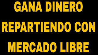 Trabaja con Mercado Libre ••buscan autosmotos••Para entregar Paquetería [upl. by Platus]