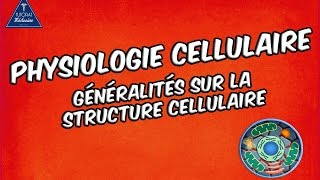 01  Généralités sur la structure cellulaire [upl. by Ylrahc]