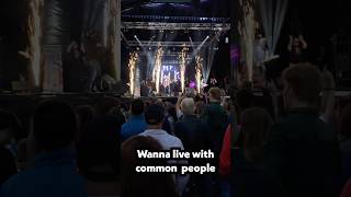 Wanna live with Common People like you britpopreunion festival coversong [upl. by Aelam682]