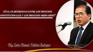 ¿Cuál es diferencias entre los procesos constitucionales y los procesos ordinarios [upl. by Parrish502]