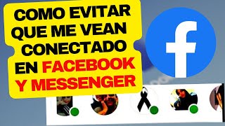 Como OCULTAR que estoy en LINEA en FACEBOOK desde mi celular  Desactivar ESTADO ACTIVO en facebook [upl. by Yellah]