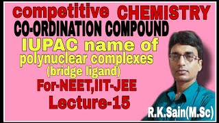 IUPAC name of polynuclear complex Compound bridge ligand [upl. by Pallaten]