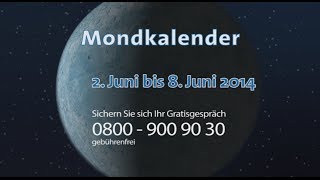 Mondkalender vom 02 bis 08 Juni 2014 AstroTV [upl. by Wilber]