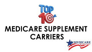 Top 10 Medicare Supplement Carriers [upl. by Lavena327]