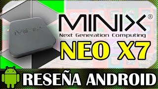 MINIX NEO X7  Reseña en Español Android TV Box [upl. by Edie648]