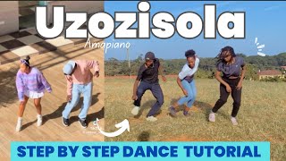 Uzozisola Amapiano DANCE TUTORIAL mirrored  Easy step by step dance tutorial [upl. by Uy278]