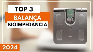 Top 3 Melhores Balança de Bioimpedância Para 2024 [upl. by Lambrecht]