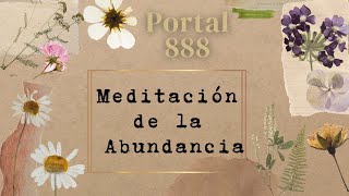 PORTAL 888  Meditación para la Abundancia Hooponopono [upl. by Lotsyrc741]