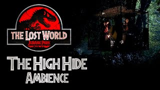 The High Hide  Ambience  The Lost World Jurassic Park [upl. by Moncear812]