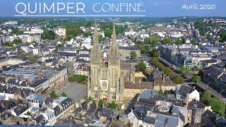 CONFINEMENT à Quimper  4K Drone  Avril 2020 [upl. by Iey]