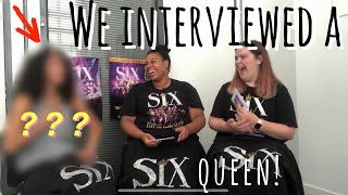 We interviewed a Queen from Six The Musical [upl. by Bergquist544]