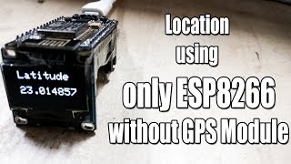 Location using only ESP8266  Without any GPS Hardware  Google Geolocation API  ESP8266 Projects [upl. by Susy]