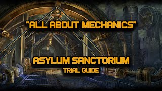 ESO  All About Mechanics  Asylum Sanctorium Trial Guide  Vet HM [upl. by Ahsikad365]