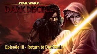 Star Wars Dark Disciple  Episode 3  Return to Dathomir [upl. by Dagnah]