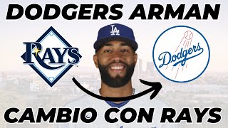 DODGERS arman CAMBIO con RAYS por AMED ROSARIO  TOMAN DRÁSTICA DECISIÓN con RYAN YARBROUGH [upl. by Mayeda]