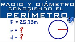 Radio y diámetro conociendo el perímetro de la circunferencia [upl. by Meras]